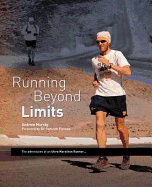 Running Beyond Limits: The Adventures of an Ultra Marathon Runner