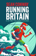 Running Britain: The Final Leg of the World's First Length of Britain Triathlon