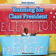 Running for Class President: Represent and Solve Problems Involving Division
