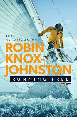 Running Free: The Autobiography - Knox-Johnston, Robin