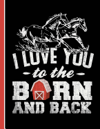 Running Horses I Love You to the Barn and Back Notebook: Sketchbook Art Notebook for School Teachers Students Offices - 200 Blank - Numbered Pages (8.5" X 11")