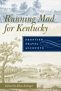 Running Mad for Kentucky: Frontier Travel Accounts