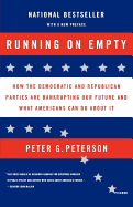 Running on Empty: How the Democratic and Republican Parties Are Bankrupting Our Future and What Americans Can Do about It