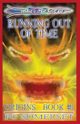 Running Out of Time: Time Grafters - Origins Book 1 - Somerset, Pg