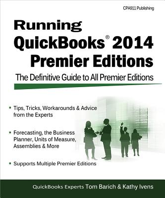 Running QuickBooks 2014 Premier Editions - Barich, Tom, and Ivens, Kathy