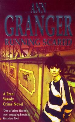 Running Scared (Fran Varady 3): A London mystery of murder and intrigue - Granger, Ann