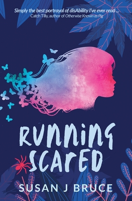 Running scared: What if the boy you love is hiding a dark secret? - Bruce, Susan J