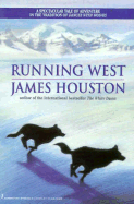 Running West - Houston, James M, Dr.