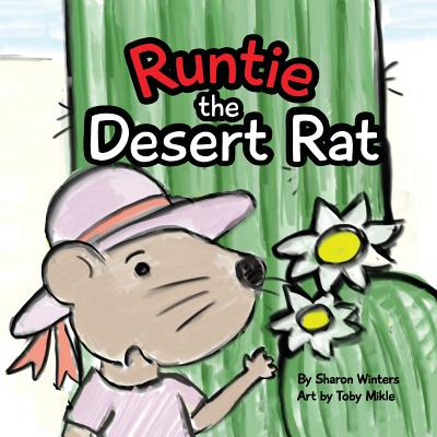 Runtie the Desert Rat - Winters, Sharon