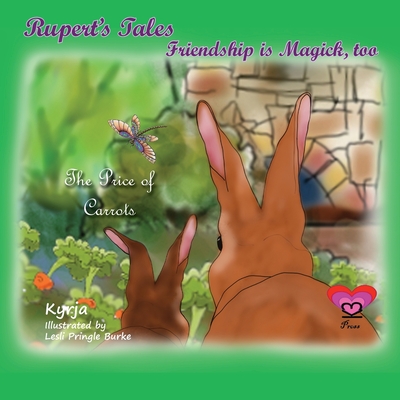 Rupert's Tales: The Price of Carrots: Friendship is Magick, too - Withers, Kyrja