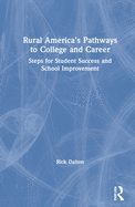 Rural America's Pathways to College and Career: Steps for Student Success and School Improvement