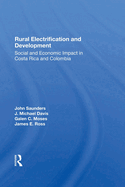 Rural Electrification and Development: Social and Economic Impact in Costa Rica and Colombia