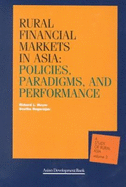 Rural Financial Markets in Asia: Policies, Paradigms, and Performance