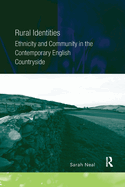Rural Identities: Ethnicity and Community in the Contemporary English Countryside
