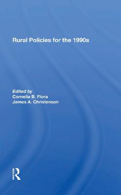 Rural Policies For The 1990s - Flora, Cornelia, and Christenson, James A
