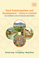 Rural Transformations and Development - China in Context: The Everyday Lives of Policies and People