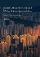 Rural Urban Migration and Policy Intervention in China: Migrant Workers' Coping Strategies