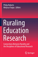 Ruraling Education Research: Connections Between Rurality and the Disciplines of Educational Research
