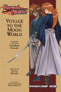 Rurouni Kenshin: Voyage to the Moon World - Shizuka, Kaoru, and Yamauchi, Cindy H (Translated by), and Giambruno, Mark (Translated by)