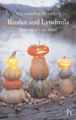 Ruslan and Lyudmila - Pushkin, Alexander, and Clarke, Roger (Translated by)