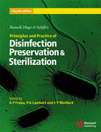 Russell, Hugo & Ayliffe's Principles and Practice of Disinfection, Preservation & Sterilization