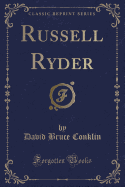 Russell Ryder (Classic Reprint)