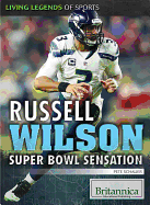 Russell Wilson: Super Bowl Sensation