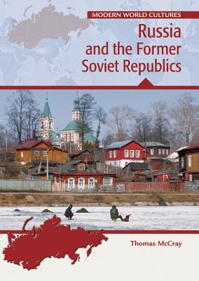 Russia and the Former Soviet Republics - McCray, Thomas R, and Gritzner, Charles F, Professor