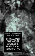 Russia and the Wider World in Historical Perspective: Essays for Paul Dukes