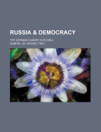 Russia & Democracy: The German Canker in Russia