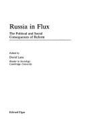 Russia in Flux: The Political and Social Consequences of Reform