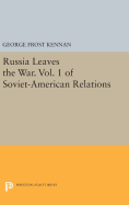 Russia Leaves the War. Vol. 1 of Soviet-American Relations