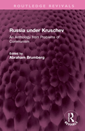 Russia Under Kruschev: An Anthology from Problems of Communism