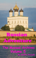 Russian Adventure: The Mossad Archives: Volume 5