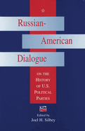 Russian-American Dialogue on the History of U.S. Political Parties: Volume 1