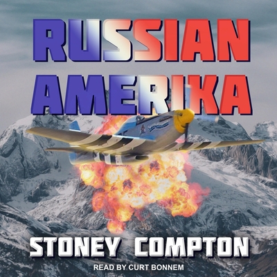 Russian Amerika - Bonnem, Curt (Read by), and Compton, Stoney