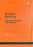 Russian Banking: Evolution, Problems and Prospects - Lane, David (Editor)