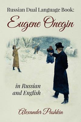 Russian Dual Language Book: Eugene Onegin in Russian and English - Pushkin, Alexander