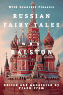 Russian Fairy Tales: A Choice Collection of Muscovite Folklore