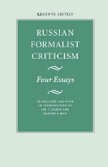 Russian Formalist Criticism: Four Essays - Lemon, Lee T, and Lee, T Lemon