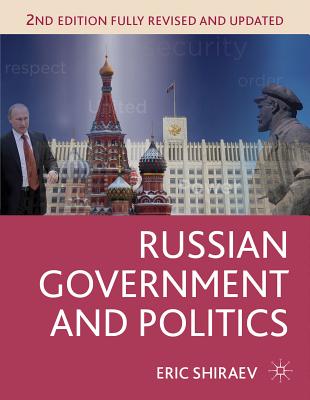 Russian Government and Politics - Shiraev, Eric