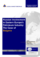 Russian Involvement in Eastern Europe's Petroleum Industry: The Case of Bulgaria