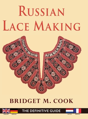 Russian Lace Making (English, Dutch, French and German Edition) - Cook, Bridget