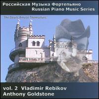 Russian Piano Music, Vol. 2: Vladimir Rebikov - Anthony Goldstone (piano)