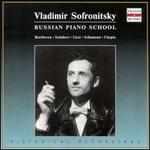 Russian Piano School: Vladimir Sofronitsky - Vladimir Sofronitsky (piano)