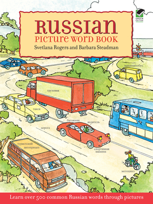 Russian Picture Word Book: Learn Over 500 Commonly Used Russian Words Through Pictures - Rogers, Svetlana