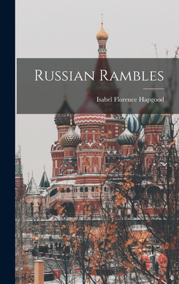 Russian Rambles - Hapgood, Isabel Florence