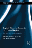 Russia's Changing Economic and Political Regimes: The Putin Years and Afterwards