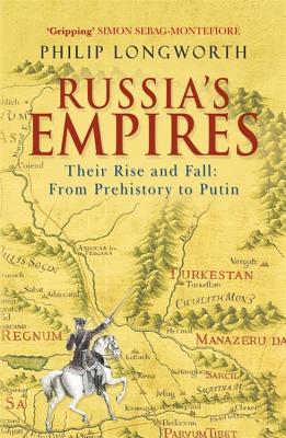 Russia's Empires - Longworth, Philip