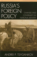 Russia's Foreign Policy: Change and Continuity in National Identity